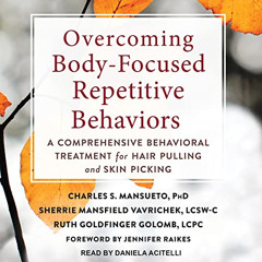[Free] EPUB 📑 Overcoming Body-Focused Repetitive Behaviors: A Comprehensive Behavior
