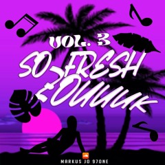 SO FRESH ZOUUUK  VOL. 3