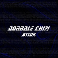 Attak Donbale Chi  [prod.by.liphter]