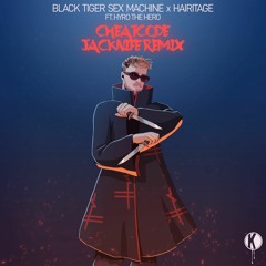 Black Tiger Sex Machine x Hairitage - Cheatcode (JACKNIFE Remix)
