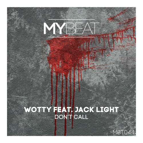 wotty, Jack Light - Don't Call