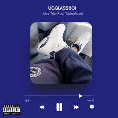 Juice Trips (Prod. TayleeRose)