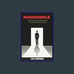 [EBOOK] 📖 Harasshole: A Cautionary Tale of My Time at “America’s Favorite Charity”     Paperback –