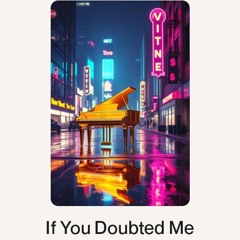 If You Doubted Me.wav