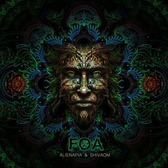 Alienapia & ShivaOm - FOA [Album demo mix]