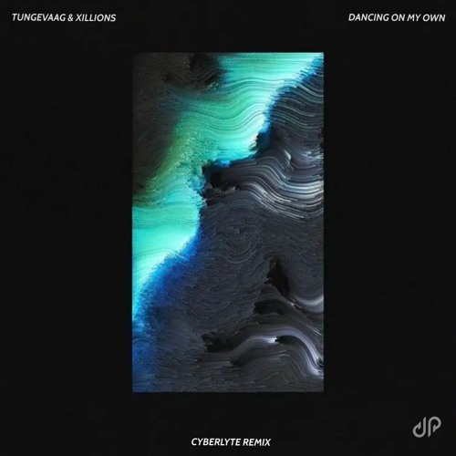 Tungevaag, Xillions - Dancing On My Own (CyberLyte Remix)