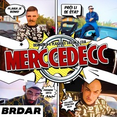 DESINGERICA X PLJUGICA X DJEXON X COJA - MERCCEDECC (BRDAR REMIX)