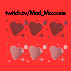 SOUND BYTE: Phamalicious (https://www.twitch.tv/mad_moxxxie)