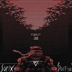 Fukkit - 30 (sorix bootleg)[FREE]