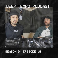 Deep Tempo Podcast S04 EP18 - Thelem, Kami-O, Argo, Moscow Legend, The Widdler, Leo Cap & more