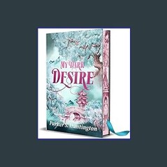 ebook read [pdf] 📖 My Dark Desire: Digitally Signed Edition (Extremely Limited Print) (Dark Prince