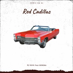 DJ Sava Feat.Serena - Red Cadillac (MD Dj Remix)
