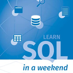 [FREE] EPUB 📒 Learn SQL in a weekend: The definitive guide for creating and querying