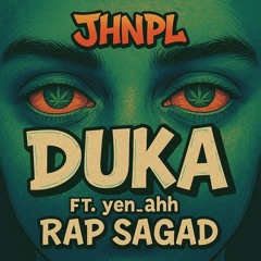 JHNPL - Duka ft. yen_ahh, Rap Sagad