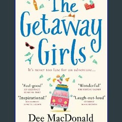 [EBOOK] 📖 The Getaway Girls: A hilarious feel good summer read about second chances (Ebook pdf)