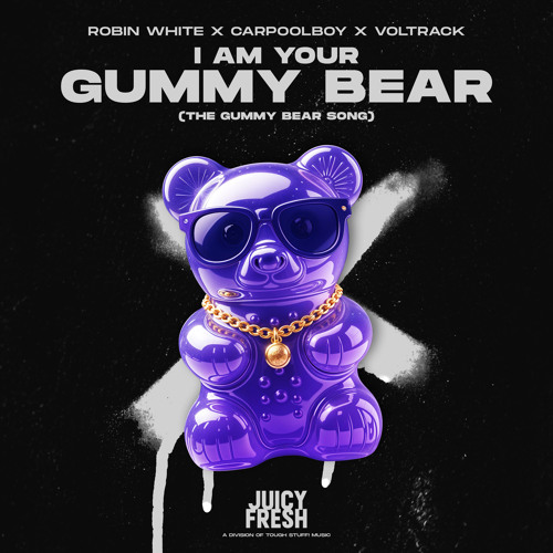 I Am Your Gummy Bear (The Gummy Bear Song)