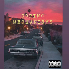 Coping mechanisms  [prod.everestdidthis]