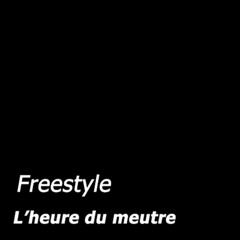 Freestyle - L'heure Du Meurtre (Prod by.Hasi)