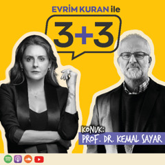Evrim Kuran ile 3+3: Prof. Dr. Kemal Sayar