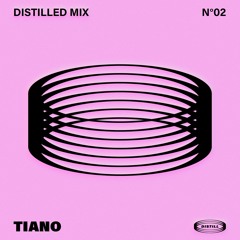 Distilled Mix N°02 - Tiano (RMMT)