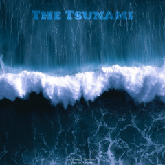The Tsunami (feat. K.T.D)