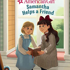 VIEW EPUB 📝 Samantha Helps a Friend (American Girl) (Step into Reading) by  Rebecca