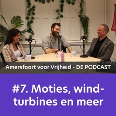 DE PODCAST - #7 Moties, windturbines en meer