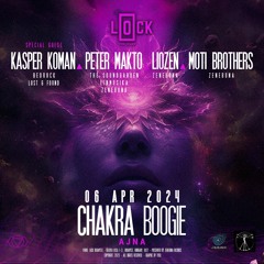 Chakra Boogie Vol.006 @ Lock The Club - DJ Sets Kasper Koman, Peter Makto, Liozen, Moti Brothers