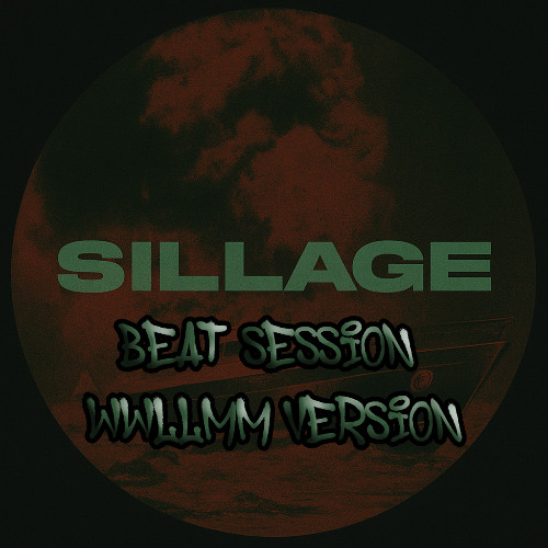Sillage - Beat Session (Wwllmm version) [Free Download]