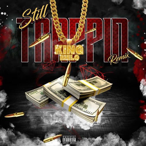 King Melo - Still Trappin' (Lil Durk & King Von Remix)