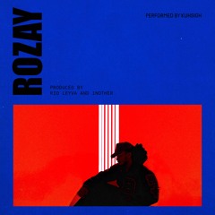 ROZAY (Prod. Rio Leyva & 1nother)