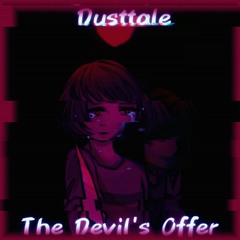 The Devil's Offer (Dusttale)