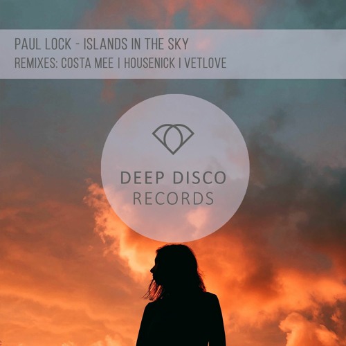 Paul Lock - Islands In The Sky (Housenick Remix)