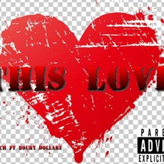 THIS LOVE - AB Hoodrich FT Bourt Dollarz