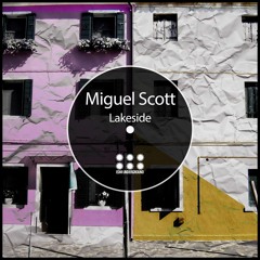 Miguel Scott - Lakeside [EDM Underground]
