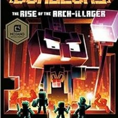 View [KINDLE PDF EBOOK EPUB] Minecraft Dungeons: The Rise of the Arch-Illager: An Official Minecraft