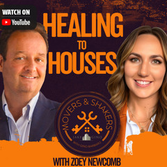From Healing to Houses: How a Nurse Built a 158-Door Real Estate Empire with Zoey Newcomb | Movers and Shakers