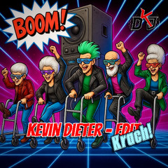 Boom Boom Boom Zaag! - Kevin Dieter (Krach Edit)