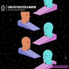 Dario Nunez, DGRACE - Cada Vez feat. Estela Martin (Extended Mix)