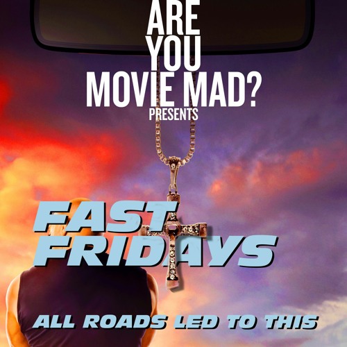 Fast Fridays - Episode 07 - Furious 7 (with Ian Loring)