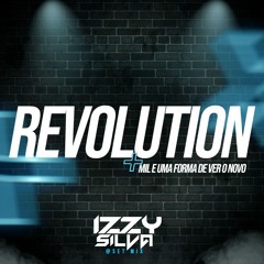 DJ Izzy Silva - REVOLUTION LIVE SET