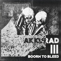 Akkurad - Born To Bleed [FD]