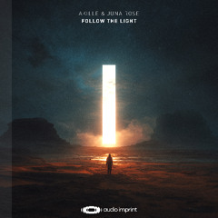Akille & Juna Rose - Follow The Light