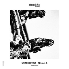 United Levels & RØMAN G. - Defend