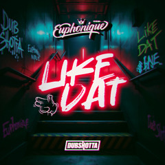 Euphonique - Like Dat