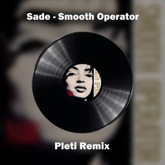 HOUSE | Sm00th 0p3rat0r (Pleti remix) [FREE DOWNLOAD]
