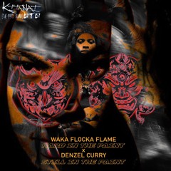 STILL HARD IN THE PAINT(Denzel Curry X Waka Flocka Flame)