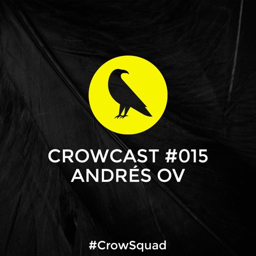 CrowCast #015 • ANDRÉS OV (Vinyl Only)