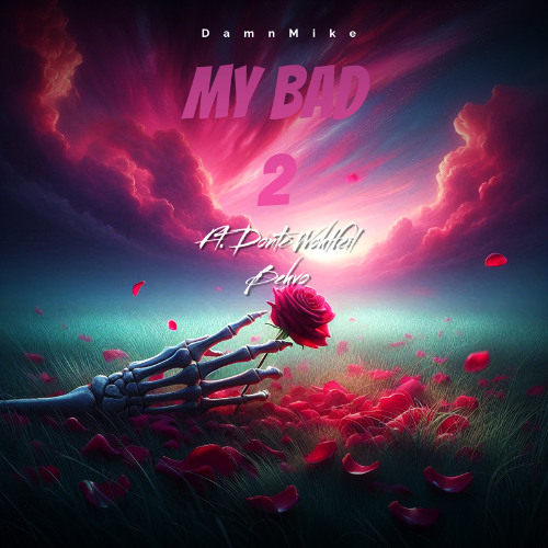 My Bad 2 Ft. Dontè Wohlfeil x Behvo
