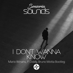 I Don't Wanna Know (Bruno Motta Remix) (FREE DOWNLOAD FULL WITH VOCAL)